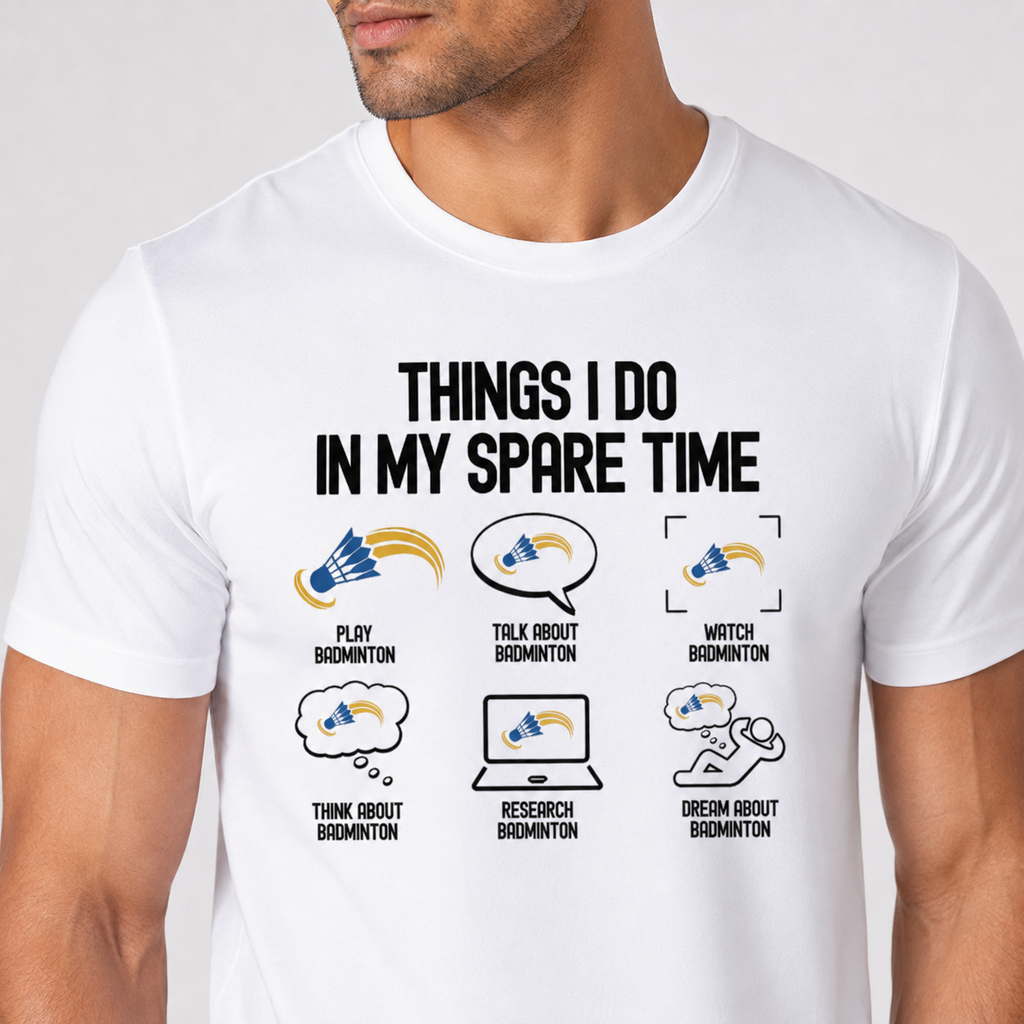 Men's Dry-Fit Badminton Spare Time T-Shirt Front Close-Up - Things I Do In My Spare Time Funny Badminton Icons Graphic White Polyester Tee