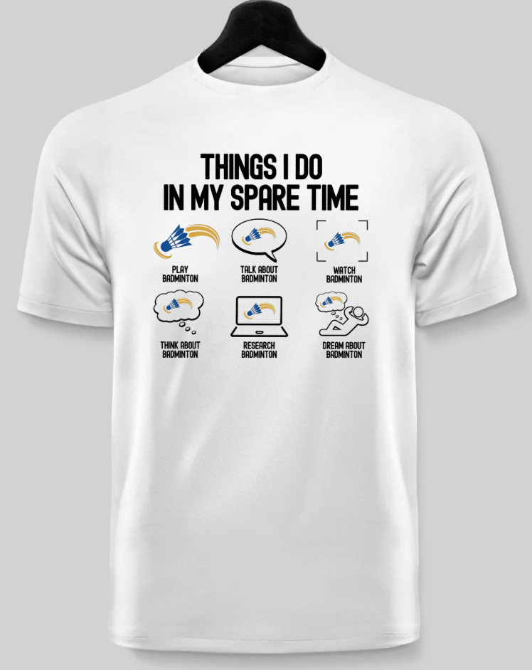 Badminton Spare Time Dry-Fit T-Shirt Alternate View on Hanger - Things I Do In My Spare Time Funny Badminton Icons White 170 GSM Men's Tee
